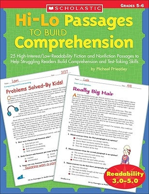 Hi-Lo Passages to Build Comprehension: Grades 5?6: 25 High-Interest/Low Readability Fiction and Nonfiction Passages to Help Struggling Readers Build C by Priestley, Michael