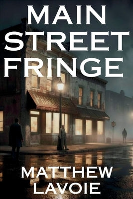 Main Street Fringe by Lavoie, Matthew