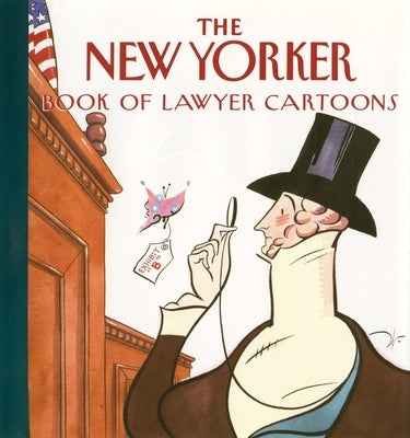 The New Yorker Book of Lawyer Cartoons by The New Yorker