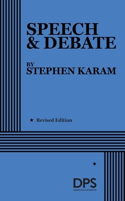 Speech & Debate by Karam, Stephen