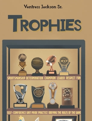 Trophies by Jackson, Ventress, Sr.