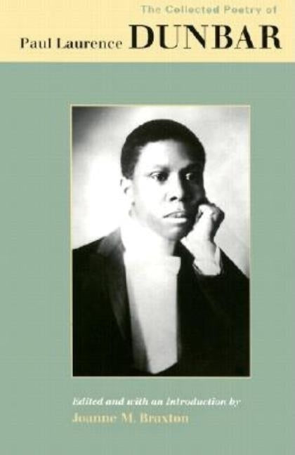 Collected Poetry of Paul Laurence Dunbar by Braxton, Joanne M.