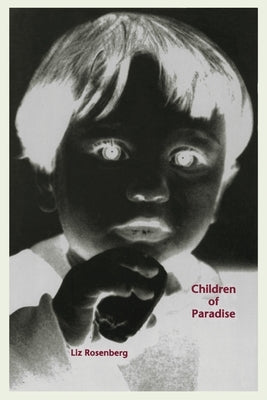 Children Of Paradise by Rosenberg, Liz