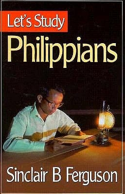 Let's Study Philippians by Ferguson, Sinclair B.