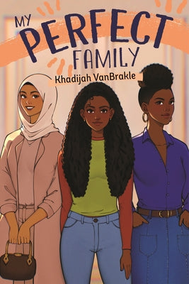 My Perfect Family by Vanbrakle, Khadijah
