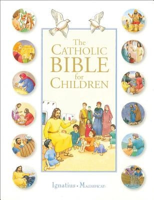 The Catholic Bible for Children by Amiot, Karine-Marie