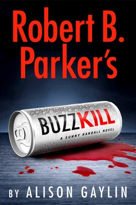 Robert B. Parker's Buzz Kill by Gaylin, Alison