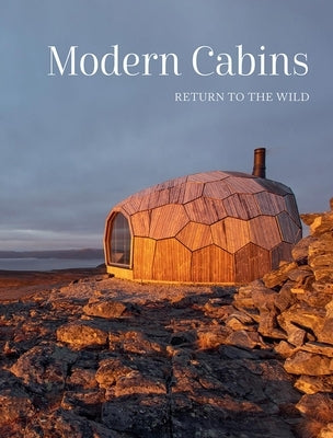 Modern Cabins by Desai, Dev