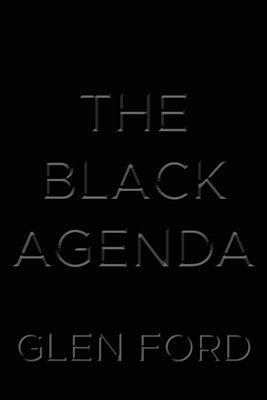 The Black Agenda by Ford, Glen