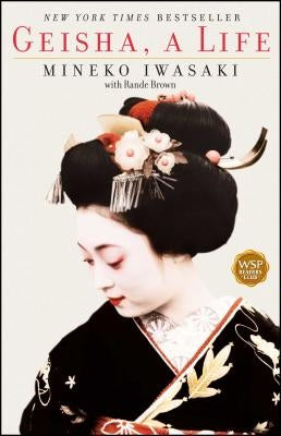 Geisha: A Life by Iwasaki, Mineko