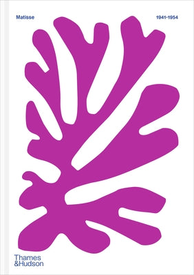 Color Unbound: Henri Matisse 1941-1954 by Grammont, Claudine
