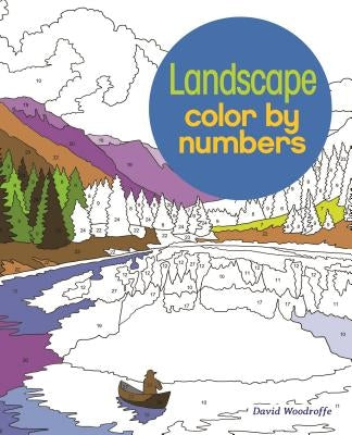 Landscape Color by Numbers by Woodroffe, David