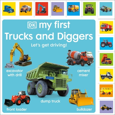 My First Trucks and Diggers: Let's Get Driving! by Dk