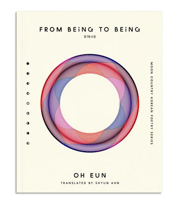 From Being to Being by Eun, Oh
