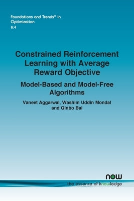 Constrained Reinforcement Learning with Average Reward Objective: Model-Based and Model-Free Algorithms by Aggarwal, Vaneet