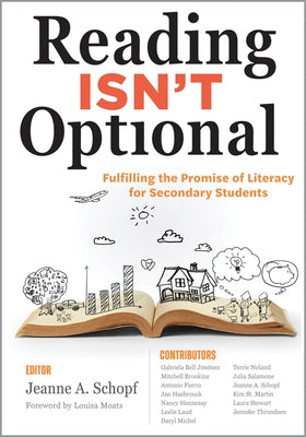 Reading Isn't Optional: Fulfilling the Promise of Literacy for Secondary Students (Maximize Secondary Literacy with Evidence-Based Practices.) by Schopf, Jeanne A.