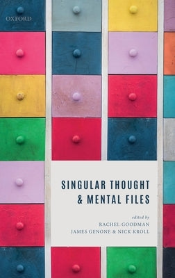 Singular Thought and Mental Files by Goodman, Rachel