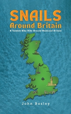 Snails Around Britain by Bosley, John