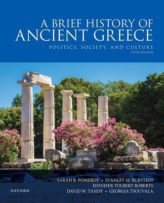 A Brief History of Ancient Greece: Politics, Society, and Culture by Pomeroy, Sarah B.