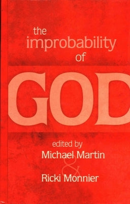 The Improbability of God by Martin, Michael
