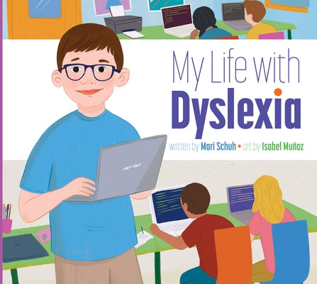 My Life with Dyslexia by Schuh, Mari C.