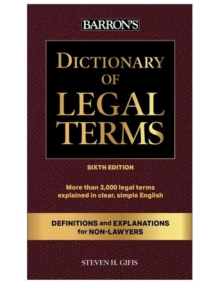 Dictionary of Legal Terms: Definitions and Explanations for Non-Lawyers by Gifis, Steven H.