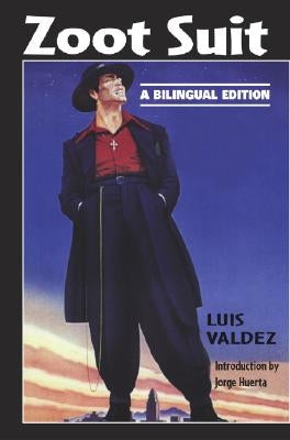 Zoot Suit: A Bilingual Edition by Valdez, Luis