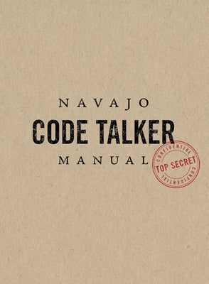 Navajo Code Talker Manual by Turner, Jim