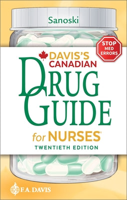Davis's Canadian Drug Guide for Nurses by Sanoski, Cynthia A.
