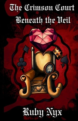 The Crimson Court Beneath The Veil by Nyx, Ruby
