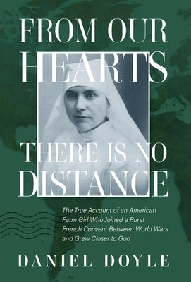 From Our Hearts There is No Distance by Doyle, Daniel