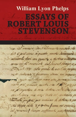Essays of Robert Louis Stevenson by Phelps, William Lyon