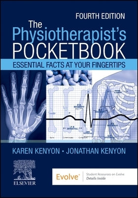 The Physiotherapist's Pocketbook: Essential Facts at Your Fingertips by Kenyon, Karen
