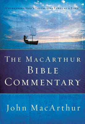 The MacArthur Bible Commentary by MacArthur, John F.