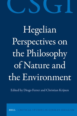 Hegelian Perspectives on the Philosophy of Nature and the Environment by Ferrer, Diogo