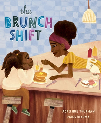 The Brunch Shift by Thurman, Adrienne