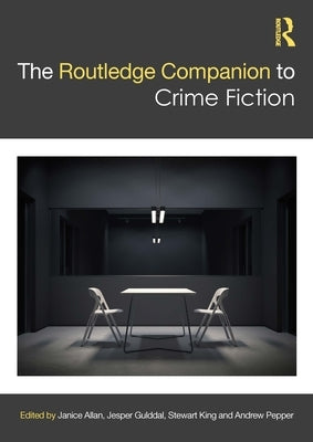 The Routledge Companion to Crime Fiction by Allan, Janice