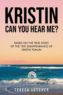 KRISTIN Can You Hear Me? by Letcher, Teresa
