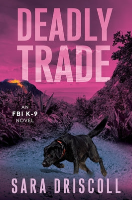 Deadly Trade by Driscoll, Sara
