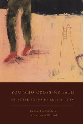 You Who Cross My Path by Bitton, Erez