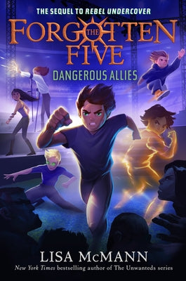 Dangerous Allies (the Forgotten Five, Book 4) by McMann, Lisa