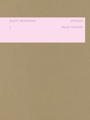 Santu Mofokeng: Stories No. 1: Train Church by Mofokeng, Santu