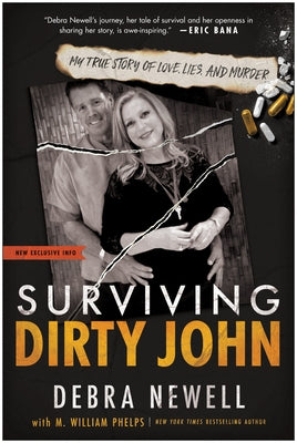 Surviving Dirty John: My True Story of Love, Lies, and Murder by Newell, Debra