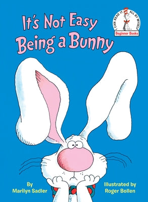 It's Not Easy Being a Bunny: An Early Reader Book for Kids by Sadler, Marilyn