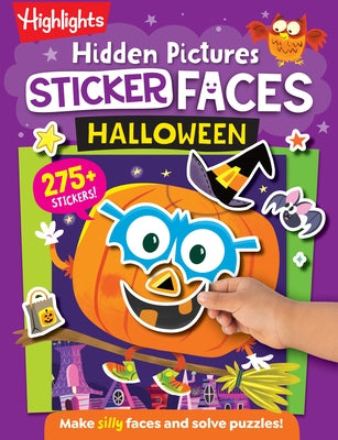 Hidden Pictures Sticker Faces: Halloween: Halloween Crafts Activity Book with Pumpkin Faces and Over 200 Silly Make-A-Face Stickers, Halloween Gift fo by Highlights