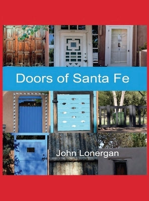 Doors of Santa Fe, Volume 3 by Lonergan