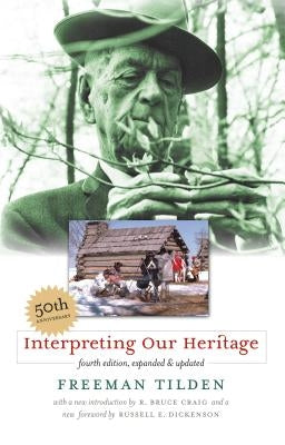 Interpreting Our Heritage by Tilden, Freeman