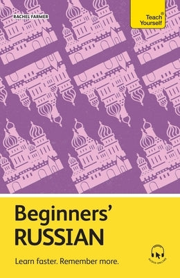 Beginners' Russian: Learn Faster. Remember More. by Farmer, Rachel