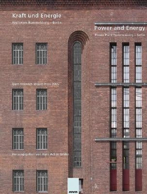 Power and Energy: Power Plant Rummelsburg-Berlin by Grube, Hans Achim