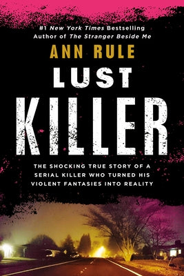 Lust Killer by Rule, Ann